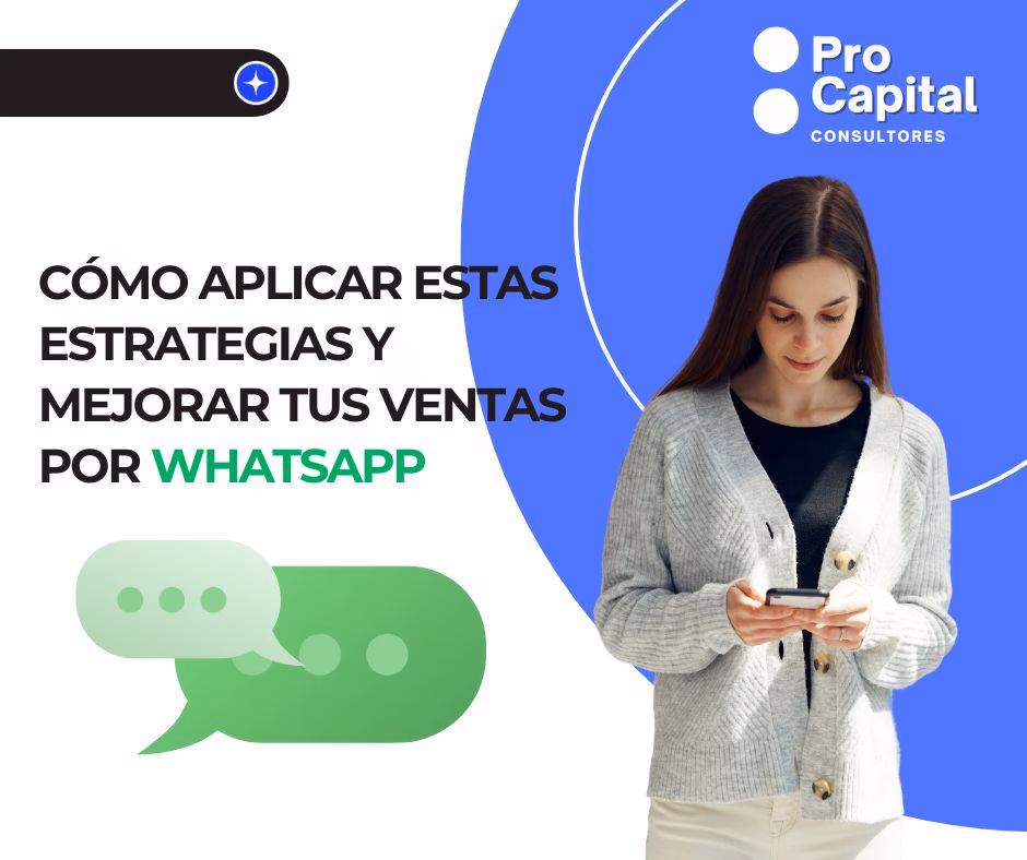 Ventas por WhatsApp: Estrategias avanzadas para maximizar conversiones y generar confianza"
